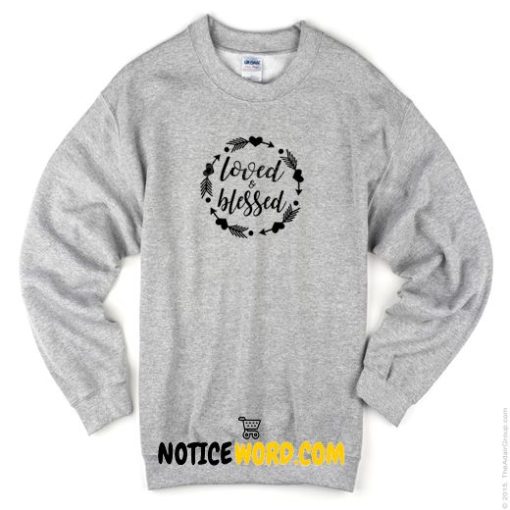 Loved and Blessed svg - boho circle frame svg Sweatshirt