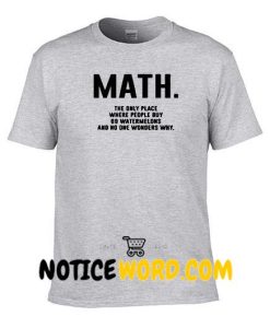 Math Quote Graphic Tees Shirts
