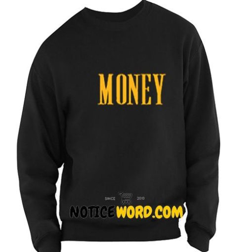 Money Sweatshirt