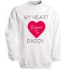 My Heart Belongs To Daddy Sweatshirt