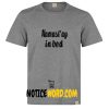 Namastay In Bed T-shirt