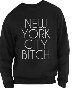 New York City Bitch Sweatshirt