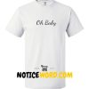 Oh Baby T Shirt