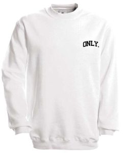 Only Font Sweatshirt