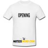 Opening T Shirt