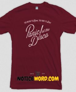 PATD too weird to live too rare to die T Shirt