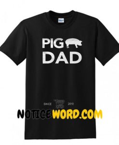 Pig Dad Shirt, Pig Shirt, Gifts for Pig Farmers Shirt, Farming Shirt