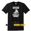 Prestige Worldwide T Shirt, Boats and Hoes Shirt, Movie Quotes Shirt, Sailor Yacht Shirt, Summer Vacation