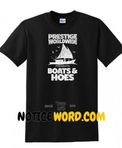 Prestige Worldwide T Shirt, Boats and Hoes Shirt, Movie Quotes Shirt, Sailor Yacht Shirt, Summer Vacation