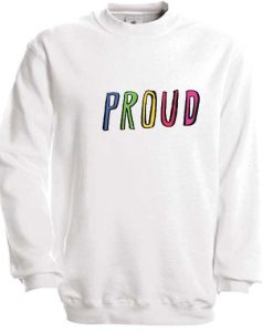 Proud Font Sweatshirt