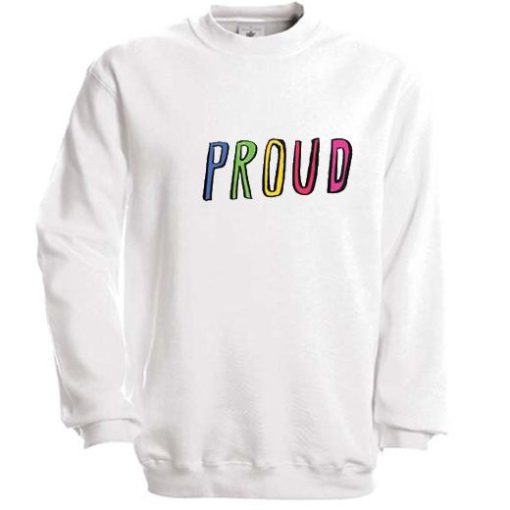 Proud Font Sweatshirt