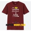 Queens Are Born In July T Shirt