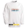 Ride on Sweatshirt