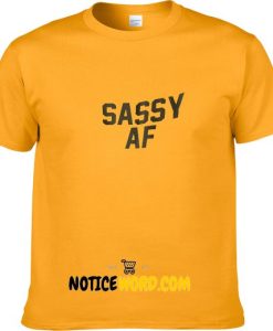 Sassy AF T Shirt