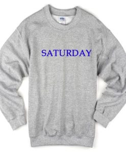 Saturday Font Sweatshirt