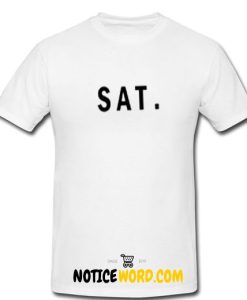 Saturday Week Days T Shirt