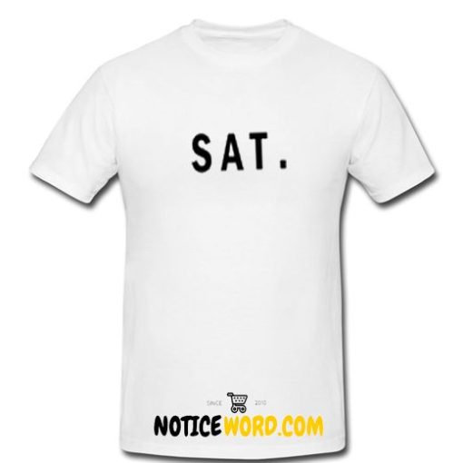 Saturday Week Days T Shirt