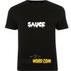 Sauce T Shirt