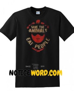 Save The Animals Eat People T Shirt