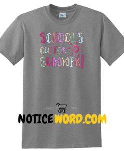 Schools Out Summer Teacher last day of school Vacation Tee Shirt, Summer Shirt