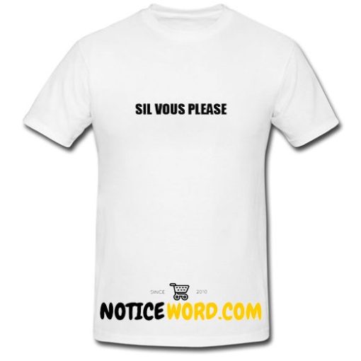 Sil Vous Please T Shirt