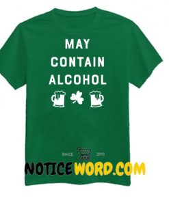 St Patricks May Contain Alcohol Mens Womens Crew Neck T shirt