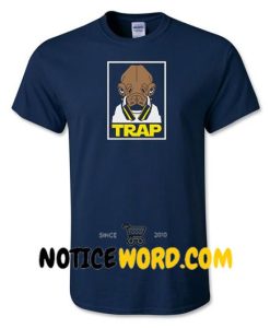 Star Wars Admiral Akbar Trap Shirt