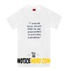 Taylor Quote T-shirt