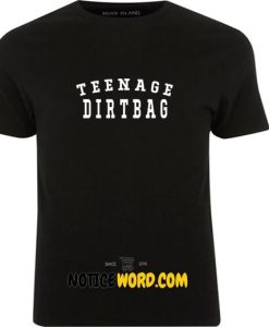 Teenage Dirtbag College Style T Shirt