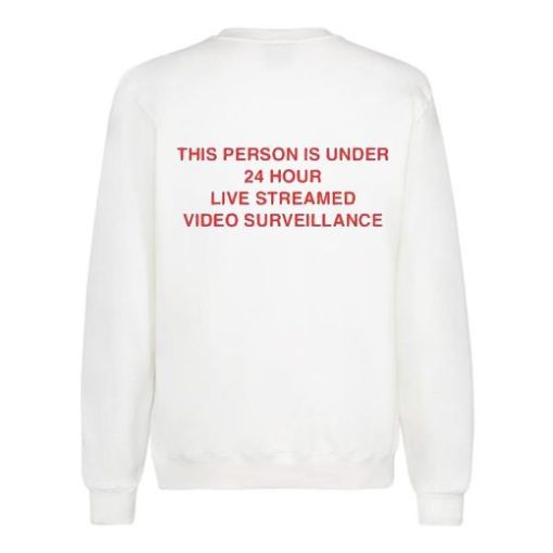 This Person Is Under 24 Hour back Sweatshirt