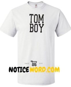 Tom Boy T Shirt