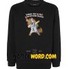 Unicorn dabbing travel the world with my Retire Pancreas Sweatshirt