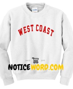 West coast Sweatshirt gift sweater adult unisex tees custom