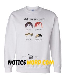 What's Your Mood Today Sweatshirts