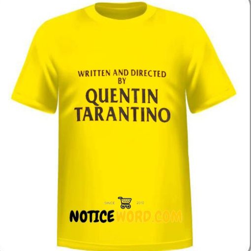 Written and Directed by Quentin Tarantino T Shirt1