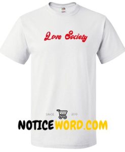 love society t shirt