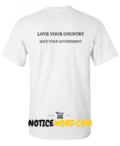 love your country hate your government t shirt