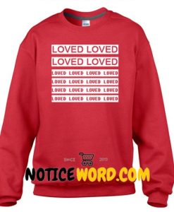 loved loved sweatshirt