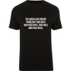 the world has bigger problems T Shirt