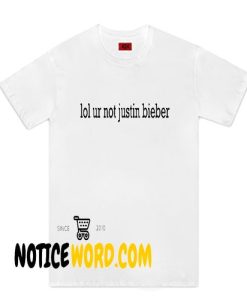 unisex ur not just bieber t-shirt