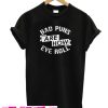 Bad Puns Are How Even Roll T Shirt