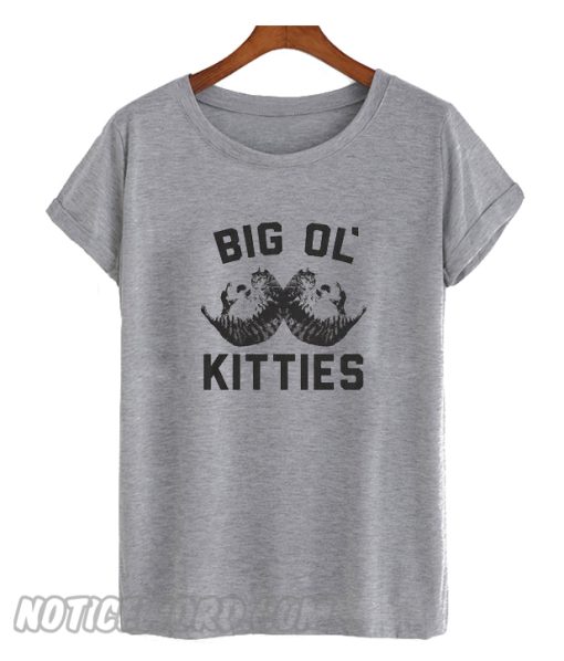 Big ol Kitties t Shirt