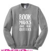 Bookmarks Are For Quitters Sweatshirt