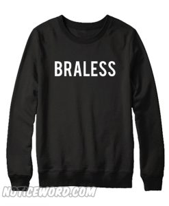 Braless sweatshirt