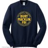 Burt Macklin FBI Sweatshirt