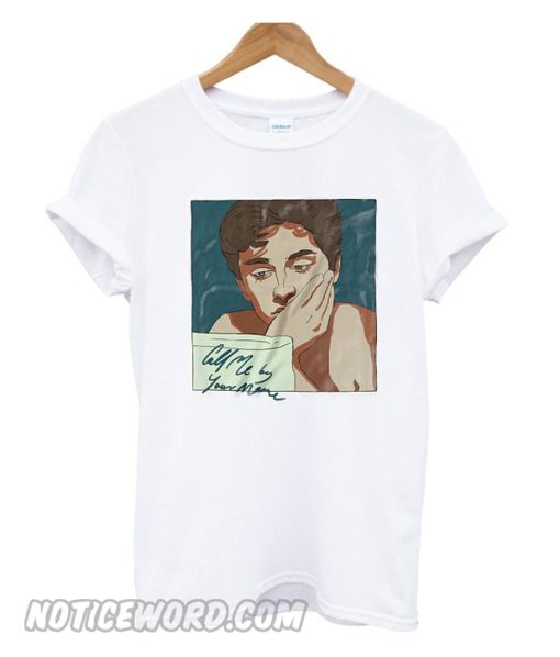 CAll Me by Your Name T Shirt