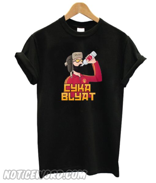 Cyka blyat T SHirt