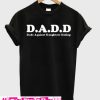 DADD T Shirt