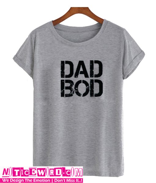 Dad Bod T-shirt