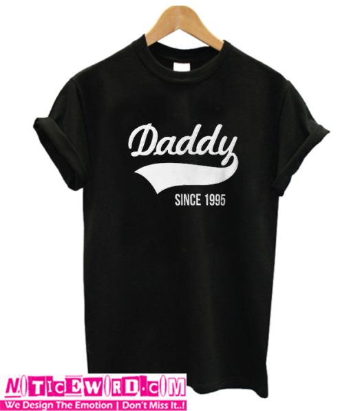 Daddy Since 1995 T Shirt